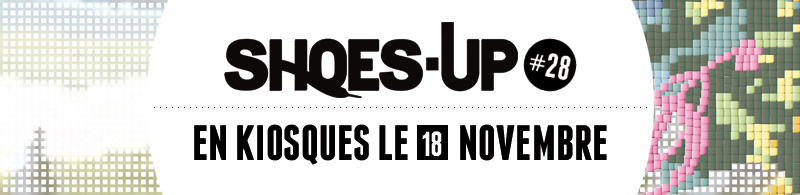 Shoes-Up #28 - En kiosques le 18 novembre